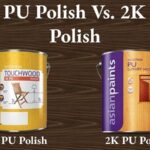 Difference Between 1K PU Polish and 2K PU Polish